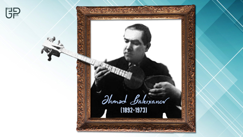 Məşhur tarixçinin nəslindən olan tarzən Əhməd Bakıxanov