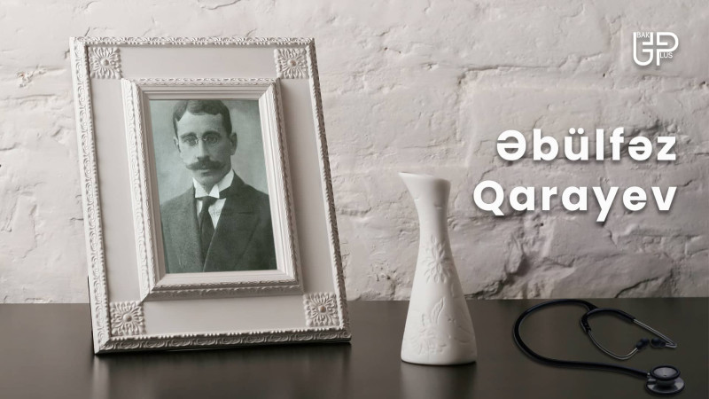 İlk azərbaycanlı pediatr Əbülfəz Qarayev