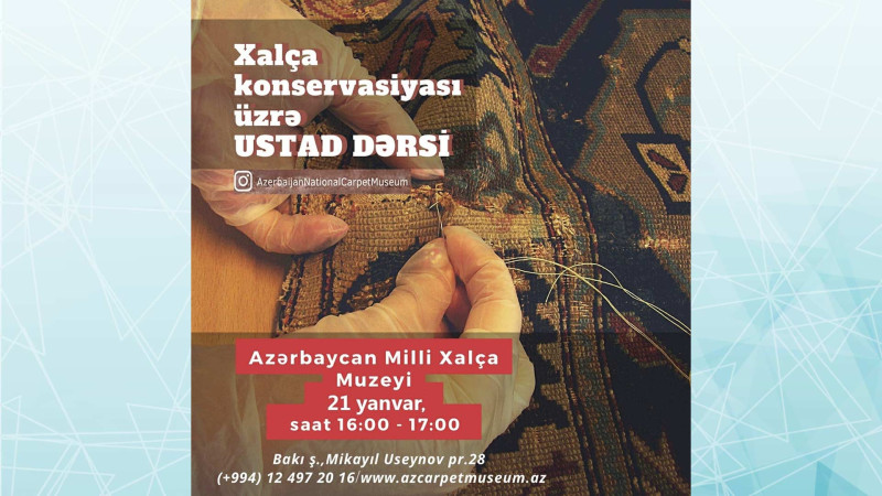 Xalça Muzeyində xalça konservasiyası​ üzrə master-klas keçiriləcək