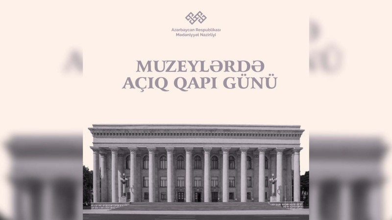 Bakı muzeylərində “açıq qapı” günü keçiriləcək