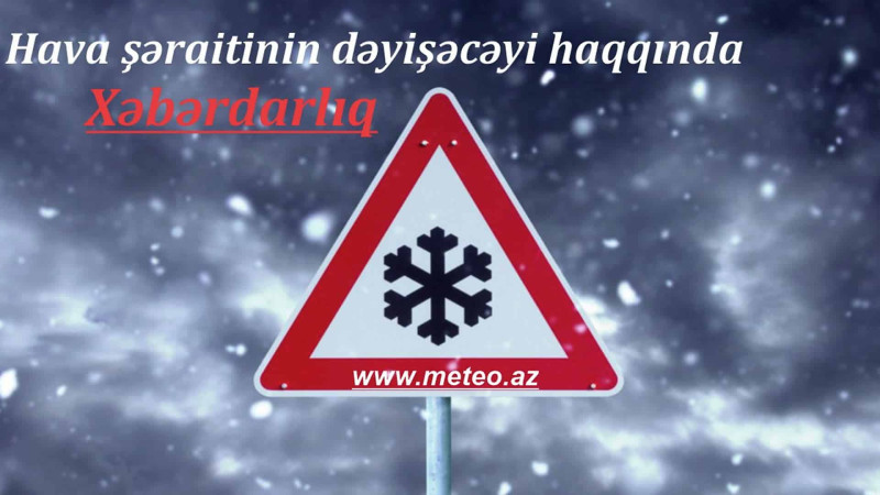 Sabah da Bakıya qar yağacaq