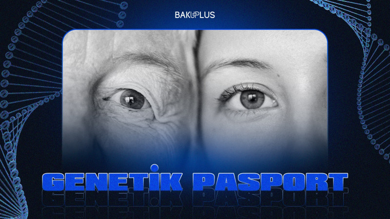 Azərbaycanda artıq sağlamlıq və mənşə barədə bəhs edən genetik pasport almaq mümkündür