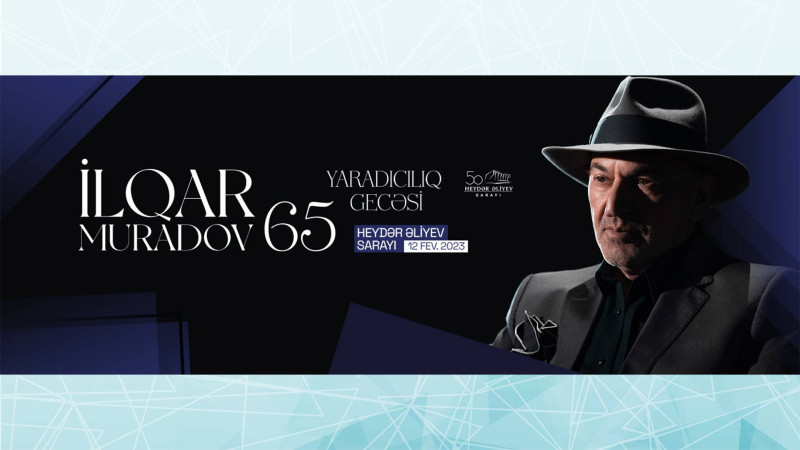 Bakıda İlqar Muradovun 65 illiyinə həsr olunmuş konsert keçiriləcək