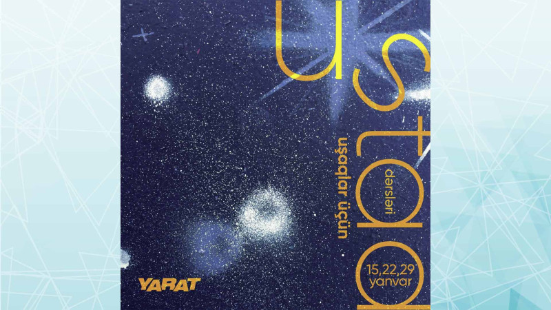 “YARAT” İncəsənət Mərkəzi yeni ustad dərslərinə start verir