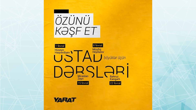 YARAT: “Özünü kəşf et” ustad dərslərinin fevral ayı üçün proqramı