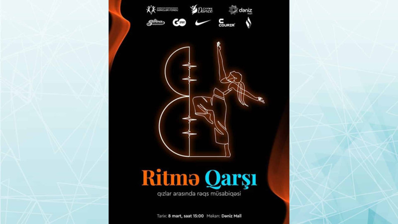 8 Mart bayramına özəl Ritmə qarşı qızlar arasında rəqs müsabiqəsi elan edilib