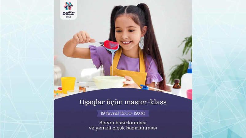 “Zefir Mall”da uşaqlar üçün ustad dərsləri təşkil olunacaq