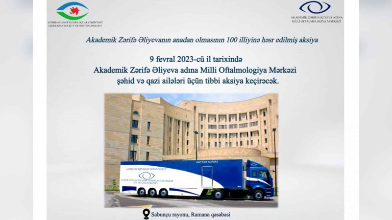 Milli Oftalmologiya Mərkəzinin Avtomobil Səyyar klinikası şəhid və qazi ailələri üçün aksiya keçəcək