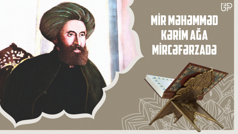Quranı Azərbaycan dilinə tərcümə edən Mir Məhəmməd Kərim ağa Mircəfərzadə