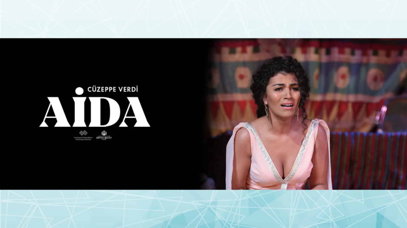 Bakıda Cüzeppe Verdinin Aida operası səhnəyə qoyulacaq
