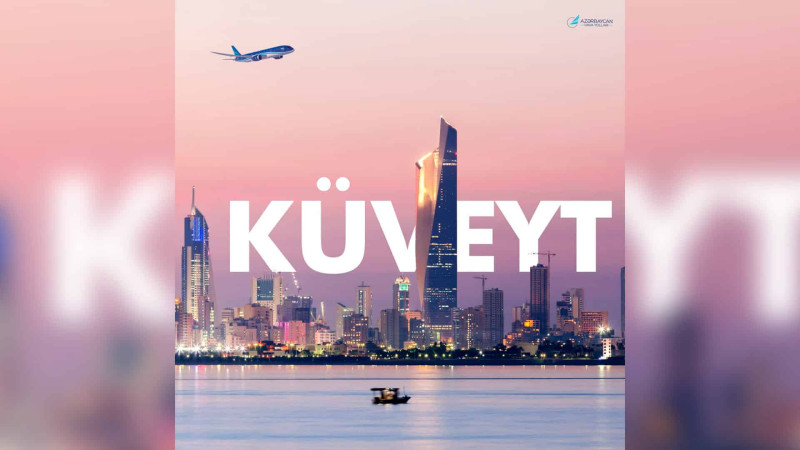 Azərbaycandan Küveytə uçuşlara start verilir