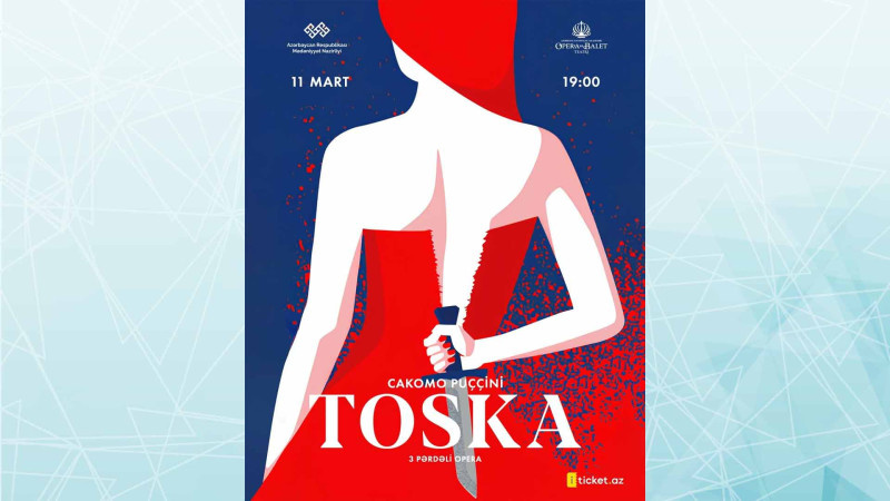 Bakıda Puççininin “Toska“ operasının nümayişi baş tutacaq