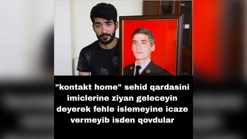 “Kontakt Home” şəhidin qardaşının iddiaları ilə bağlı açıqlama verib