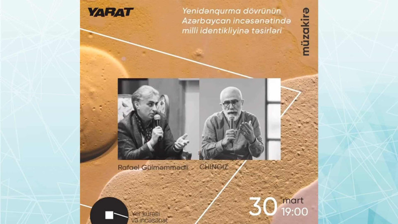 “YARAT” İncəsənət Mərkəzində müzakirə gecəsi keçiriləcək