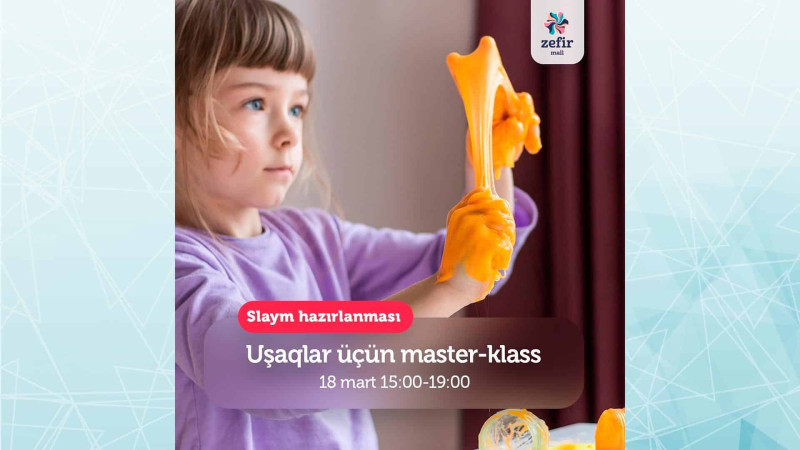 “Zefir Mall” Ticarət Mərkəzində uşaqlar üçün master-klas keçiriləcək