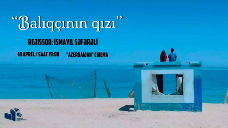 Azərbaycan Cinema”da İsmayıl Səfərəlinin filmi nümayiş olunacaq