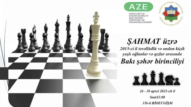 Bakıda uşaqlar üçün şahmat üzrə Bakı birinciliyi təşkil olunacaq