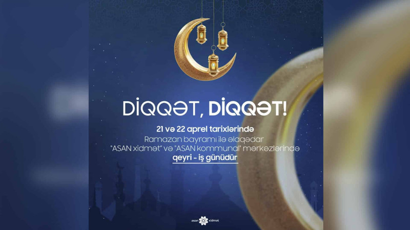 “ASAN” mərkəzləri bayram günlərində işləməyəcək
