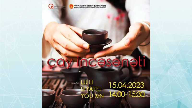 Bakıda “Çay incəsənəti” ustad dərsi keçiriləcək