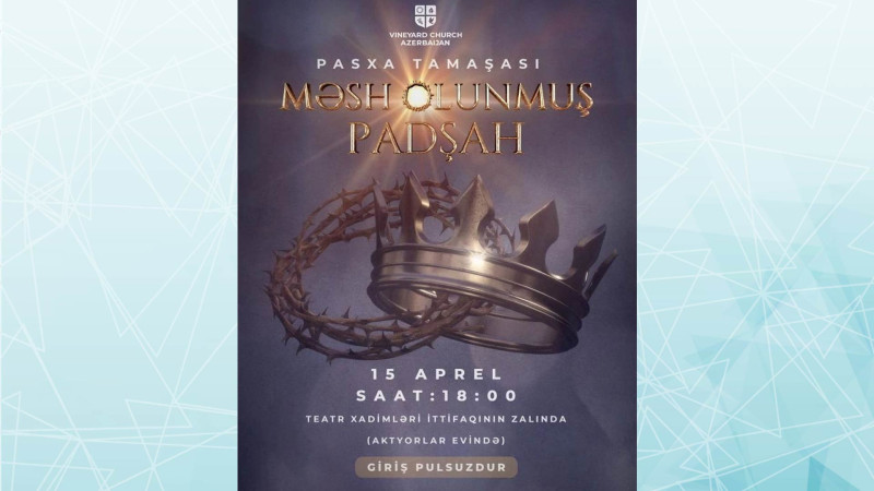Bakıda Pasxaya həsr olunmuş tamaşa səhnəyə qoyulacaq