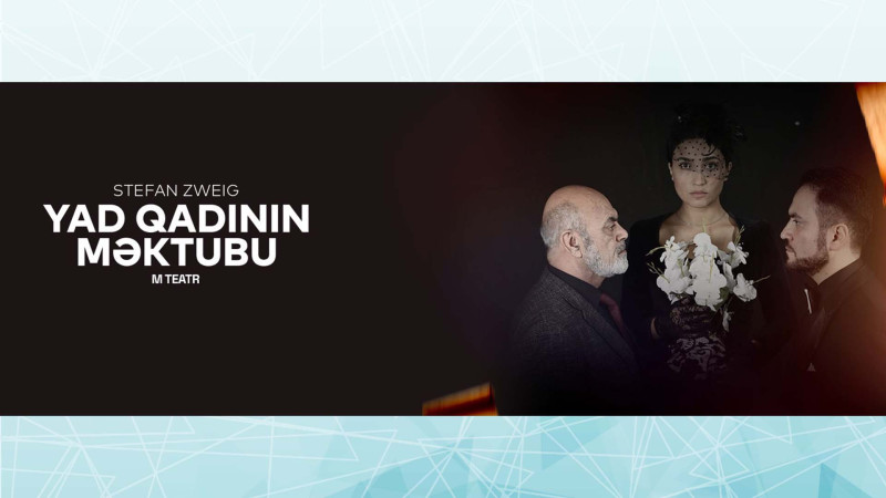 “M Teatrı”nda Stefan Sveyqin əsəri əsasında tamaşa səhnədə təqdim olunacaq