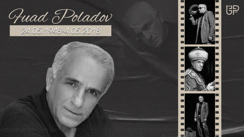 Bu gün aktyor Fuad Poladovun doğum günüdür