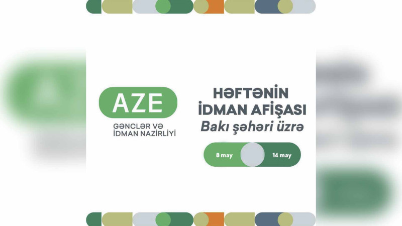 Bakı şəhəri üzrə həftənin idman afişası paylaşılıb
