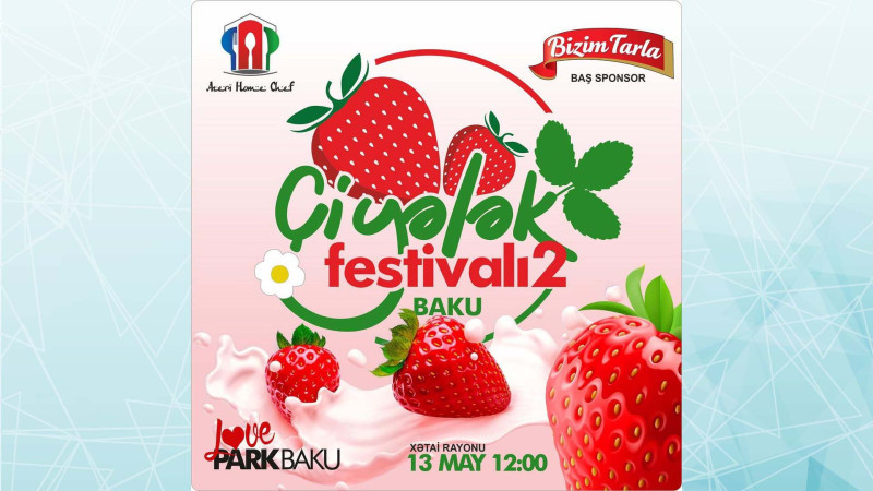 Bakıda çiyələk festivalı baş tutacaq