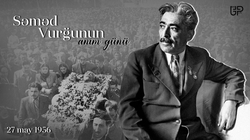 Bu gün Xalq şairi Səməd Vurğunun anım günüdür