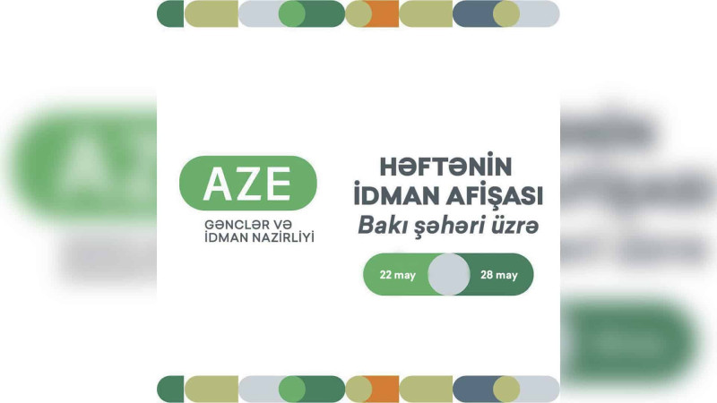 Gənclər və İdman Nazirliyi 22-28 may tarixlərinə idman afişasını yayıb