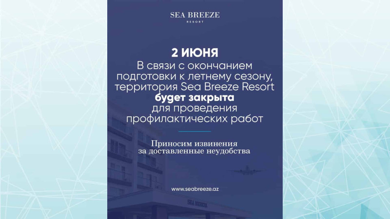 “Sea Breeze Resort Baku” bağlı olacaq