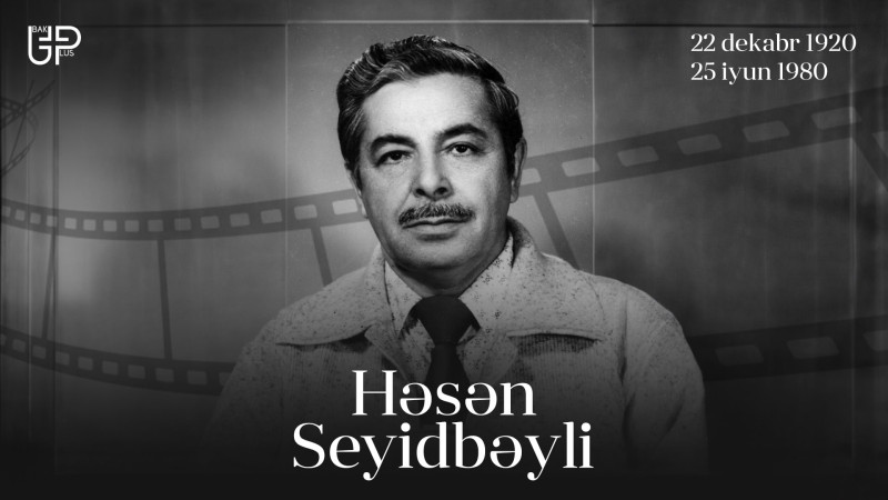 Azərbaycan kinodramaturqu, rejissor, yazıçı Həsən Seyidbəyli