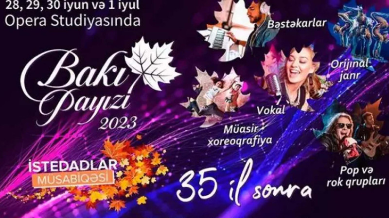 “Bakı Payızı” istedadlar müsabiqəsi yenidən keçirilir