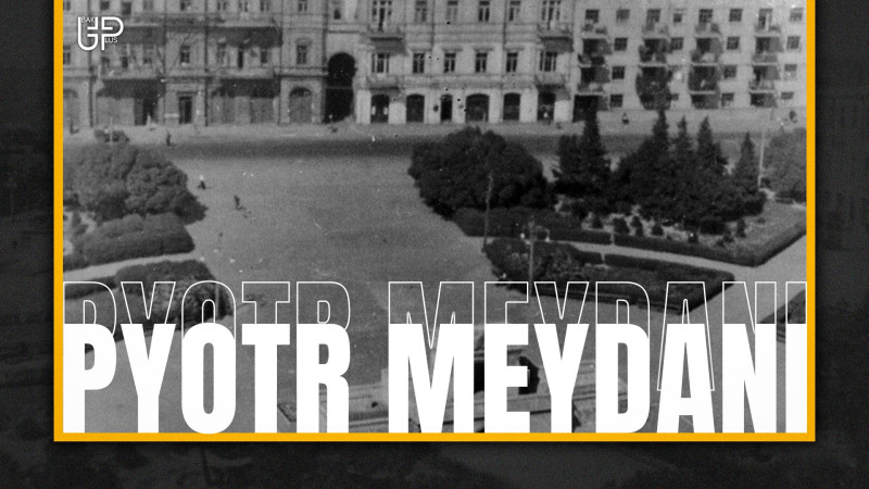 Sovet dövründə Bakıda paradların keçirildiyi yer: Pyotr meydanı