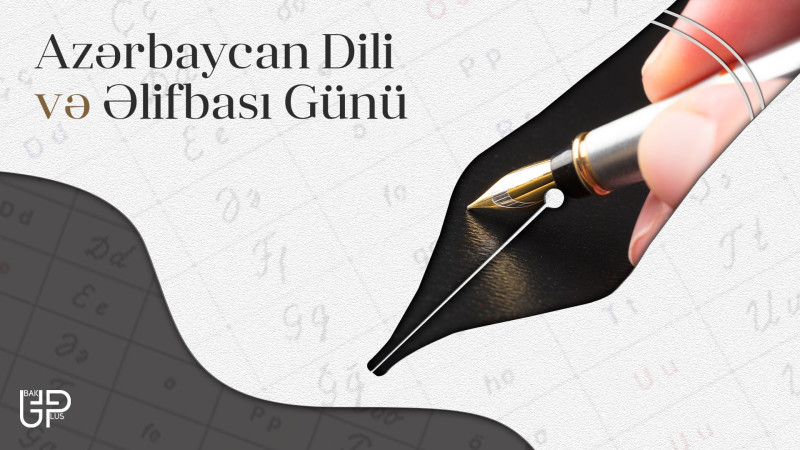 1 Avqust - Azərbaycan Əlifbası və Azərbaycan Dili Günüdür