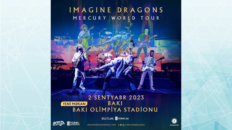 “İmagine Dragons”un konserti yeni məkanda olacaq