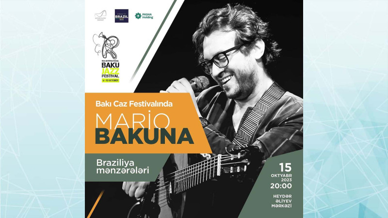 Bakıda braziliyalı cazmen Mario Bakunanın konserti olacaq