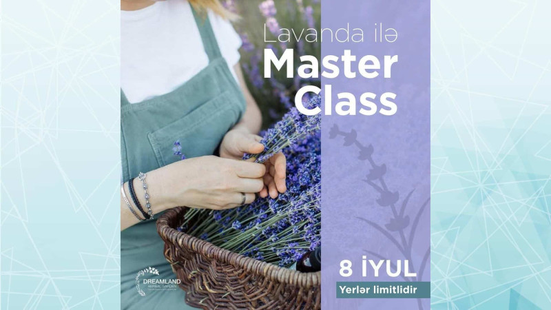 Bakıda lavanda üzrə master-klas təşkil olunacaq