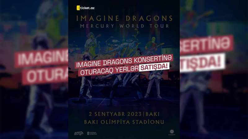 “İmagine Dragons”un konsertinə oturaq biletlər satışa çıxarılıb