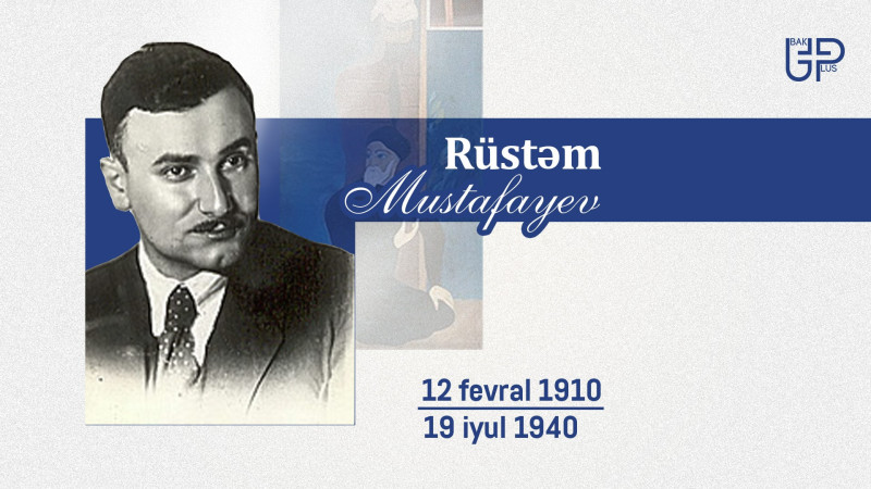 Bu gün milli teatr dekorasiyası sənətinin banilərindən olan Rüstəm Mustafayevin anım günüdür