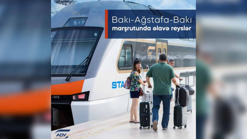 Bakıdan Ağstafaya əlavə qatarlar təyin olunub