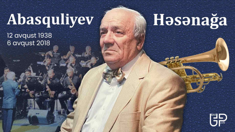 Bu gün “Qarşılanma marşı”nın müəllifi Həsənağa Abasquliyevin doğum günüdür