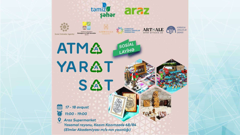 Bakıda “Atma-Yarat-Sat” yarmarkası keçiriləcək