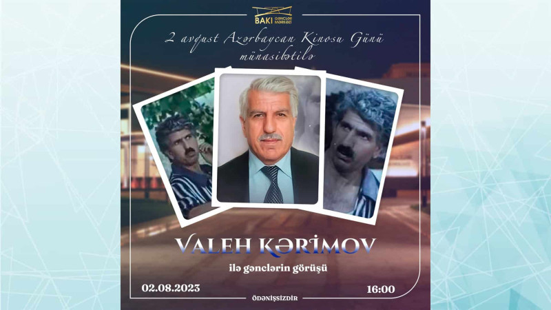 Bakıda Moşu Göyəzənli ləqəbi ilə tanınan Valeh Kərimovla görüş keçiriləcək