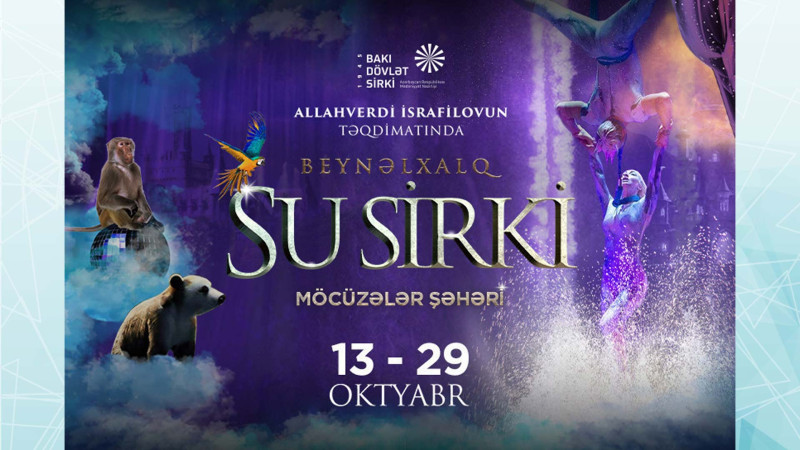 Bakıda Beynəlxalq Su Sirkinin tamaşası təqdim olunacaq