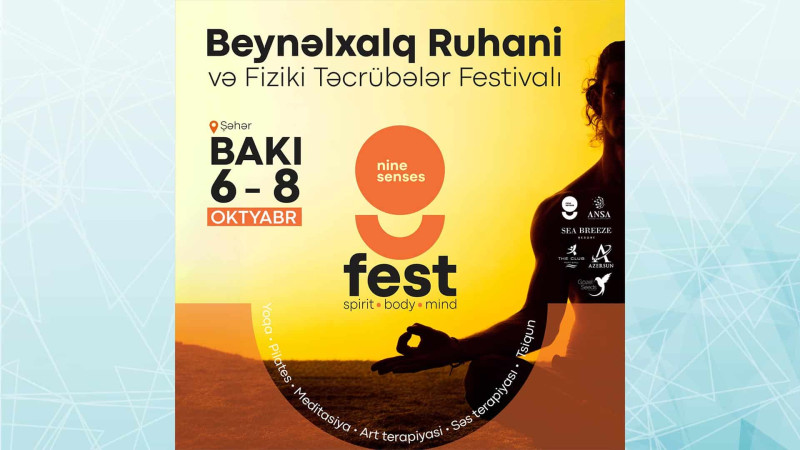 Bakıda “Nine Senses Fest” mənəvi təcrübələr festivalı keçiriləcək
