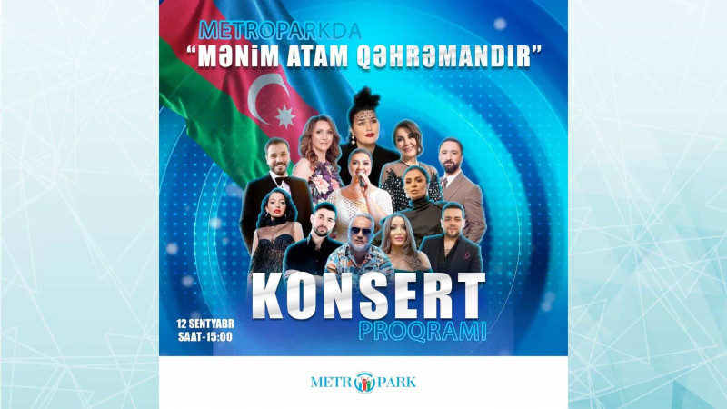 “Metropark”da şəhid ailələri üçün konsert keçiriləcək