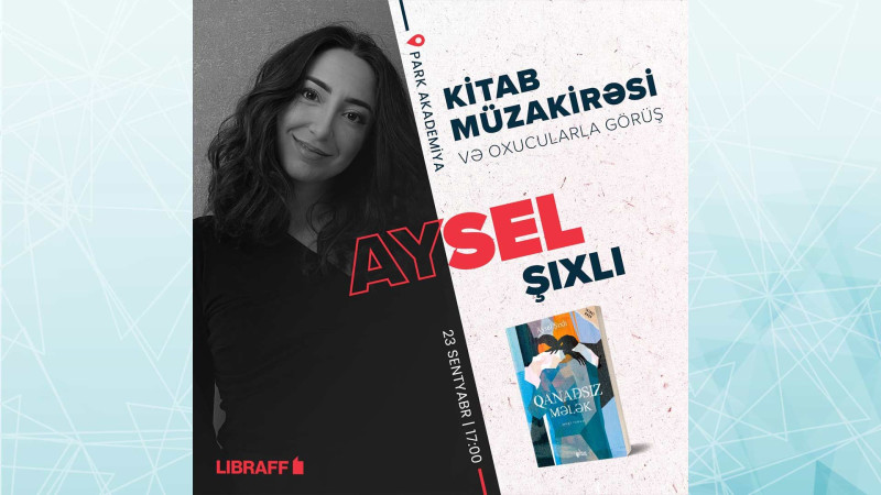 Bakıda Aysel Şıxlının kitabının müzakirəsi baş tutacaq