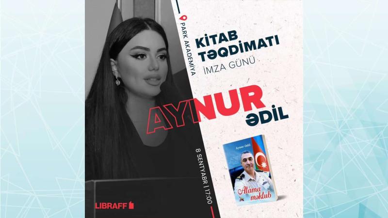 Bakıda Aynur Ədilin imza günü keçiriləcək