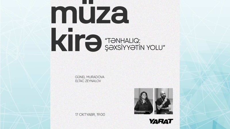 YARAT-da tənhalıq mövzusunda müzakirə seansı baş tutacaq